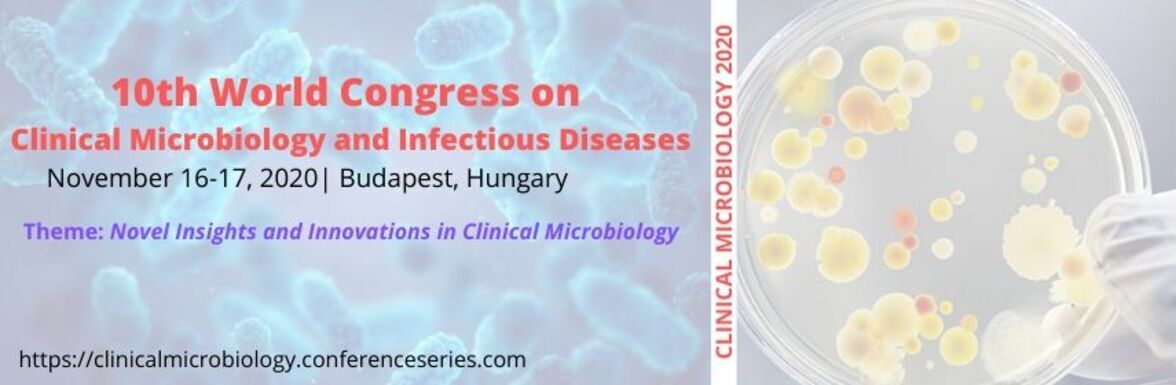 10th World Congress on Clinical Microbiology and Infectious Diseases (16-17 ноября, 2020 Budapest, Hungary)