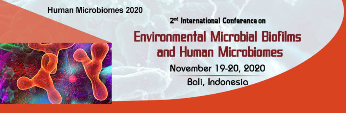 2nd International Conference on Environmental Microbial Biofilms and Human Microbiomes (19-20 ноября, 2020 Bali, Indonesia)