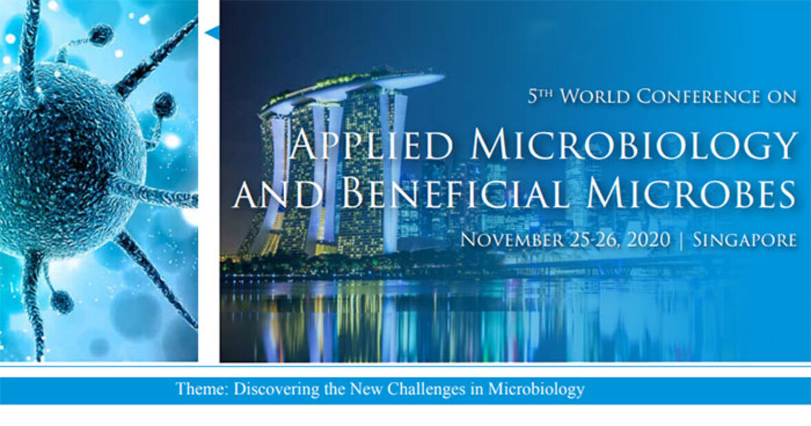 5th World Conference on Applied Microbiology and Beneficial Microbes (25-26 ноября, 2020 Singapore City, Singapore)