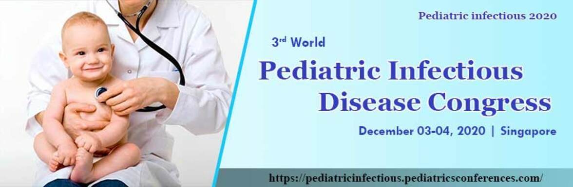 3rd World Pediatric Infectious Disease Congress (03-04 декабря, 2020 Singapore City, Singapore)